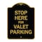 Signmission Designer Series-Stop Here For Valet Parking Black & Gold Heavy-Gauge Alum, 24" x 18", BG-1824-9886 A-DES-BG-1824-9886 - alternate 1